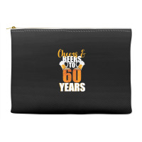 60th Birthday Cheers & Beers To 60 Years Accessory Pouches | Artistshot