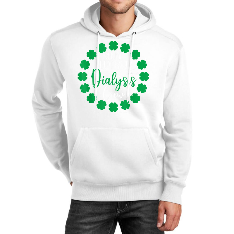 Dialysis Crew St Patricks Day Shirt Renal Lucky Dialysis T Shirt Unisex Hoodie by linbere | Artistshot