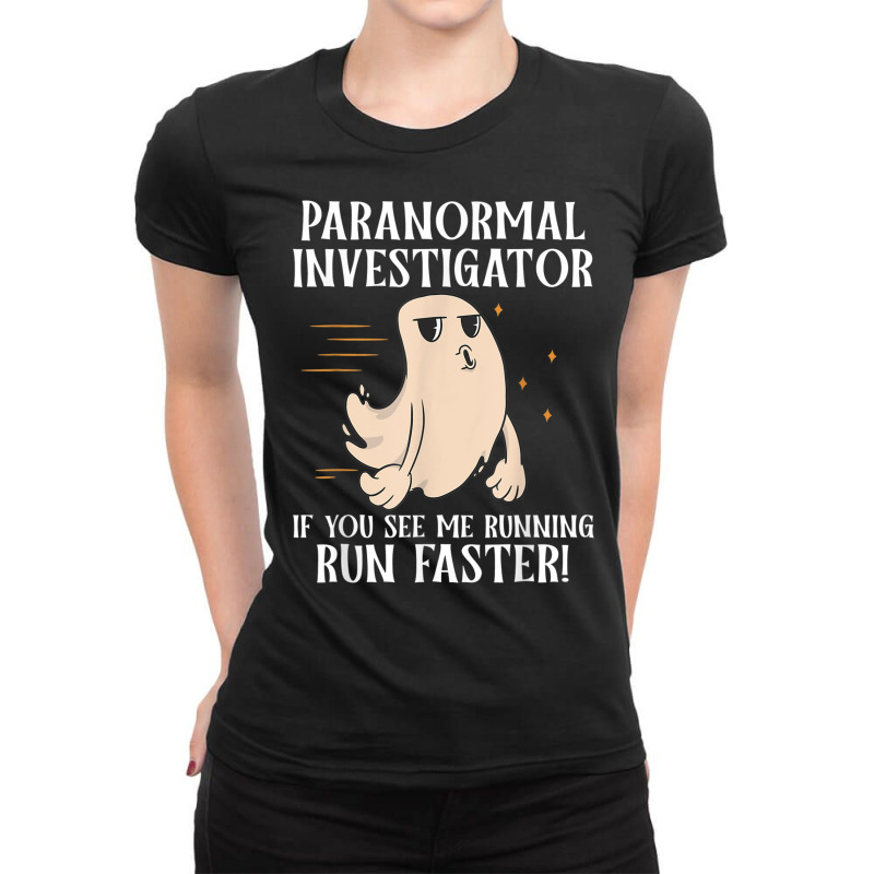 Ghost Hunter Paranormal Investigator T Shirt Ladies Fitted T-Shirt by jessen | Artistshot