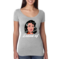 Latina Af Funny Latino Women T Shirt Women's Triblend Scoop T-shirt | Artistshot