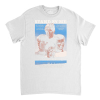 Stand By Me1 Classic T-shirt | Artistshot