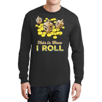 Funny This Is How I Roll  Jewish Hanukkah Dreidel Long Sleeve Shirts | Artistshot