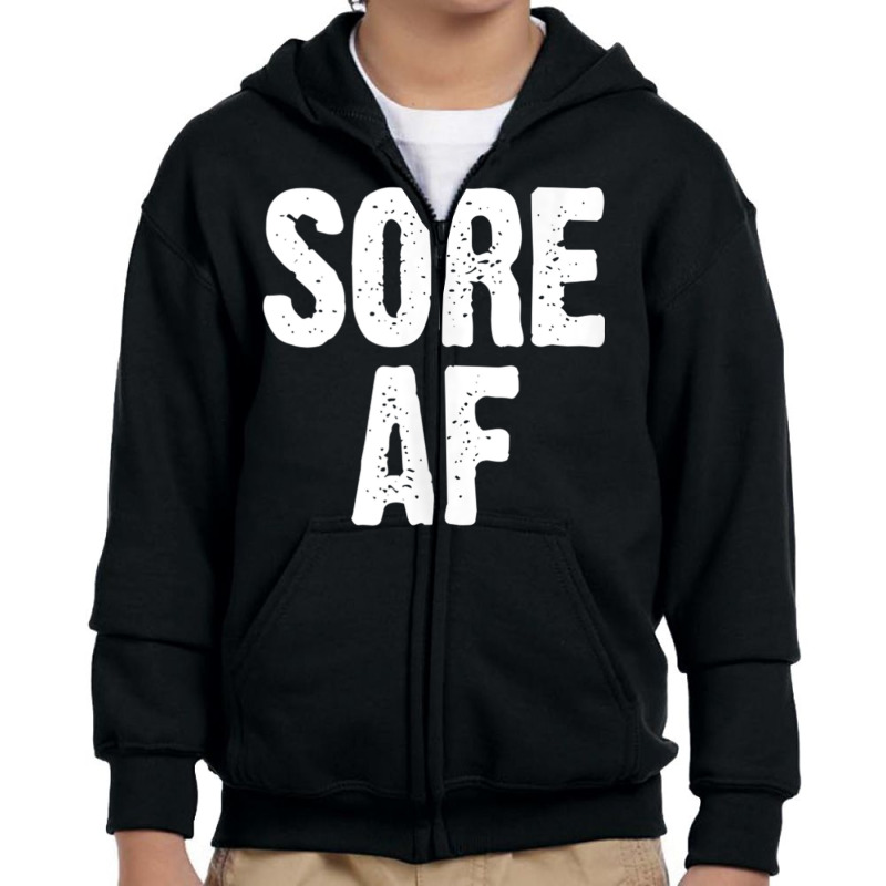 Sore Af Gym Workout Weight Lifting Running Training Funny Tank Top Youth Zipper Hoodie | Artistshot