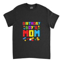 Birthday Boy's Mom Block Building Lover Design Classic T-shirt | Artistshot