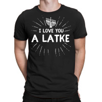 Hanukkah I Love You A Latke Jewish Holiday T-shirt | Artistshot