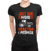 Just One More Tractor I Promise Farmer Farming Farm Animals Ladies Fitted T-shirt | Artistshot