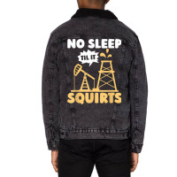 Oil Drilling Squirts Fracking Fracker   Oilfield T Shirt Unisex Sherpa-lined Denim Jacket | Artistshot