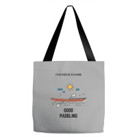 Kayaking Good Paddling Sports Tote Bags | Artistshot