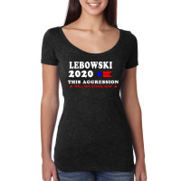 #big #lebowski #2020 #this #aggression #will #not #stand #man Women's Triblend Scoop T-shirt | Artistshot