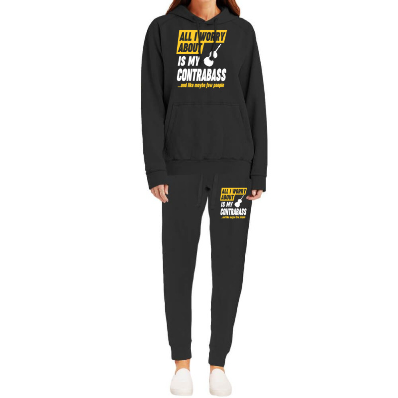 Contrabass Player Worries Funny Quote Hoodie & Jogger set by CHARLOTTELYNNTAYLOR | Artistshot