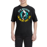 It's Official I'm On My Last Leg   Leg Prosthetic T Shirt Youth Tee | Artistshot