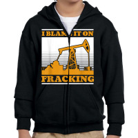 Oil Drilling Oilfield Fracker   Fracking T Shirt Youth Zipper Hoodie | Artistshot