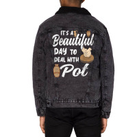 Pottery Ceramic Artist Its A Beautiful Day To Deal With Pot T Shirt Unisex Sherpa-lined Denim Jacket | Artistshot