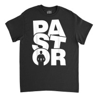 Profession Job Work   Pastor T Shirt Classic T-shirt | Artistshot