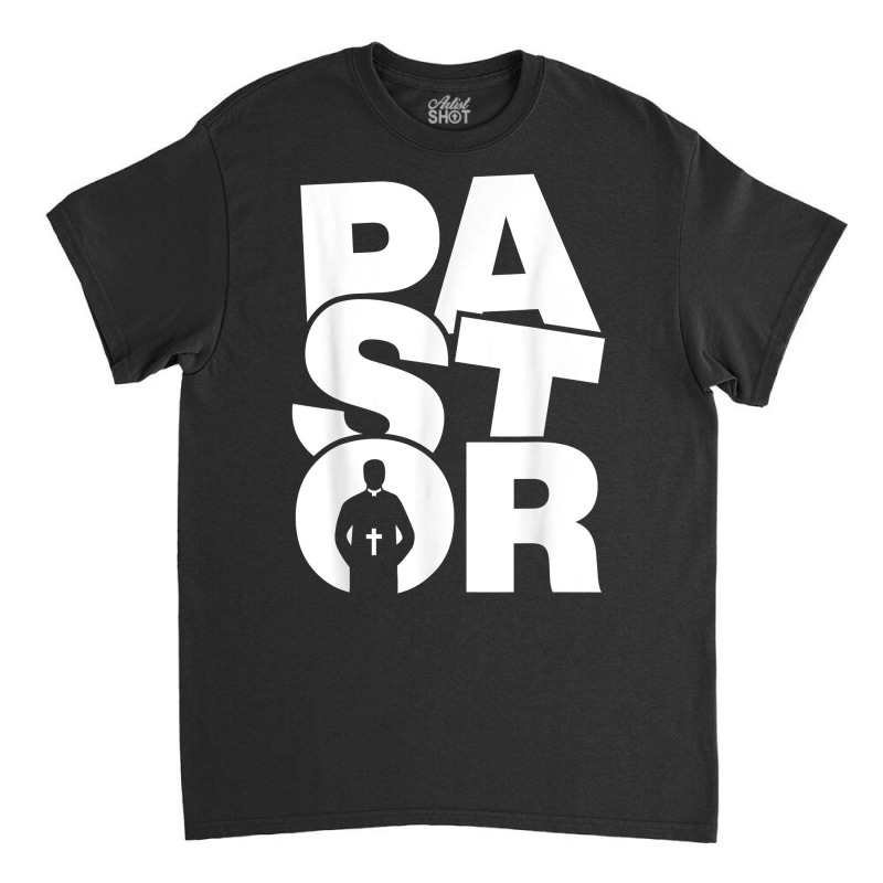 Profession Job Work   Pastor T Shirt Classic T-shirt by pearleql2katnik | Artistshot