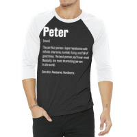 Peter Definition Funny First Name Humor Nickname T Shirt 3/4 Sleeve Shirt | Artistshot