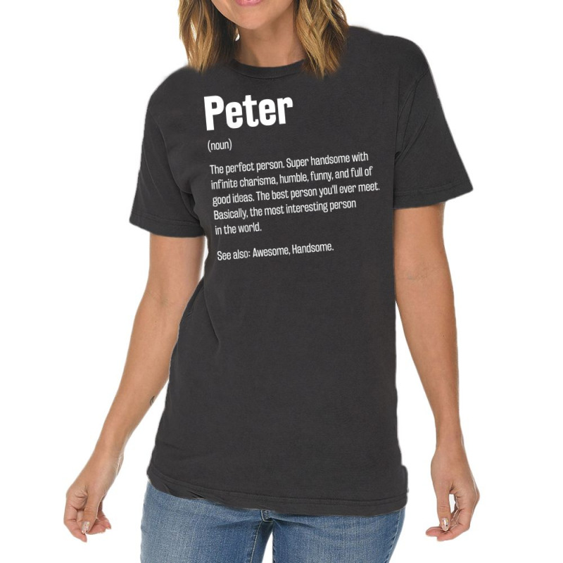 Peter Definition Funny First Name Humor Nickname T Shirt Vintage T-Shirt by casimircorjki0 | Artistshot