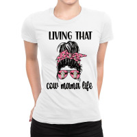 Living That Cow Mama Life  Cow Lover Cow Mom Cow Farmer Pullover Hoodi Ladies Fitted T-shirt | Artistshot