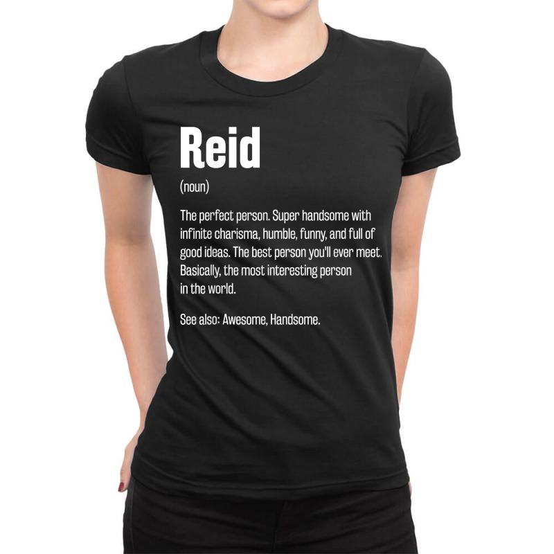 Reid Definition Funny First Name Humor Nickname T Shirt Ladies Fitted T-Shirt by casimircorjki0 | Artistshot