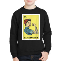 Mexican Girl Mexicana For Hispanas Latina La Chingona T Shirt Youth Sweatshirt | Artistshot