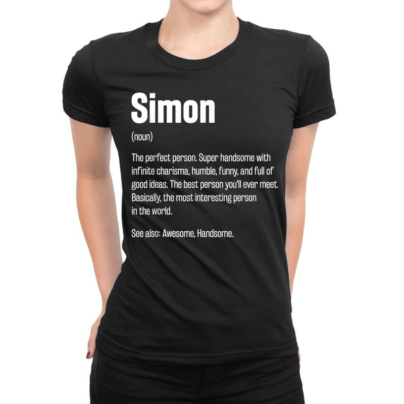 Simon Definition Funny First Name Humor Nickname T Shirt Ladies Fitted T-Shirt by casimircorjki0 | Artistshot