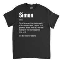 Simon Definition Funny First Name Humor Nickname T Shirt Classic T-shirt | Artistshot