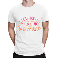 Sun T Shirt Create Your Own Sunshine T-shirt | Artistshot