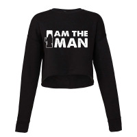 I Am The Man Cropped Sweater | Artistshot