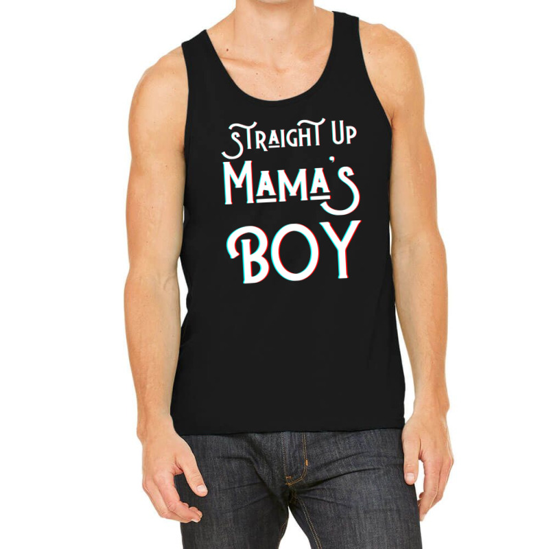 Straight Up Mama S Boy Mom Favorite Twin Funny Mama Boys Son Tank Top | Artistshot