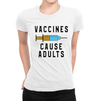 Vaccines Cause Adults Ladies Fitted T-shirt | Artistshot