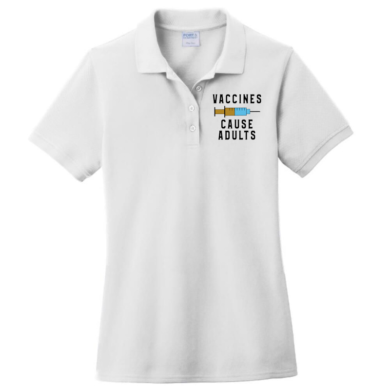 Vaccines Cause Adults Ladies Polo Shirt by KylanRivas | Artistshot