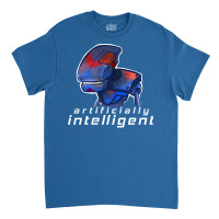 Artificially Intelligent Classic T-shirt | Artistshot