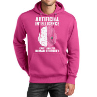 Artificial Intelligence Programmer Brain Human Stupidity Unisex Hoodie | Artistshot