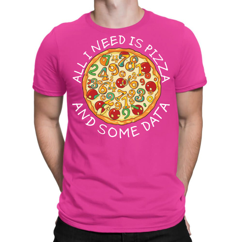 Big Data Pizza Scientist Analyst Machine Learning Funny T-shirt | Artistshot