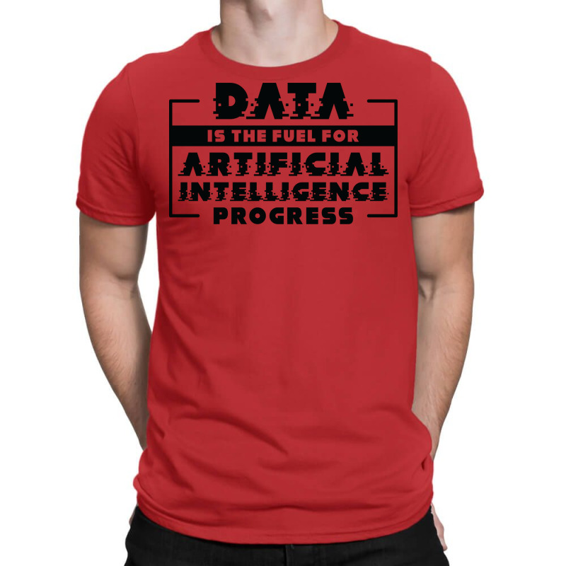 Artificial Intelligence Progress Machine Learning Data T-shirt | Artistshot