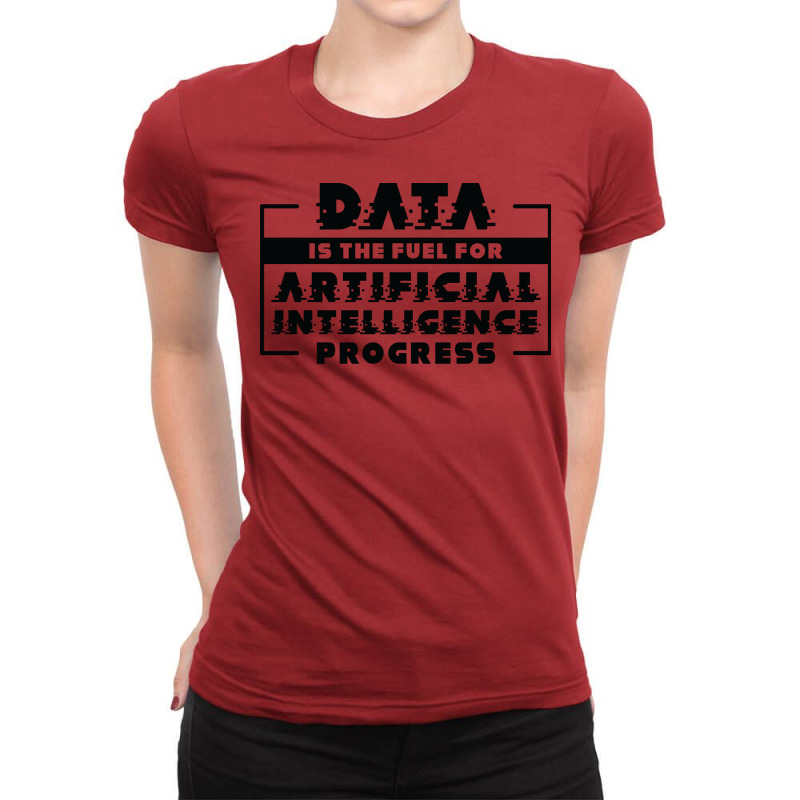 Artificial Intelligence Progress Machine Learning Data Ladies Fitted T-Shirt by naxhamaizulg | Artistshot