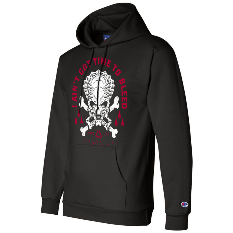 Predator Skull   Ain't Got Time To Bleed   Military   Distressed Champion Hoodie by saebagianeef | Artistshot