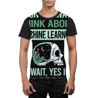 Funny Skeleton Yes I Do Machine Learning Graphic T-shirt | Artistshot