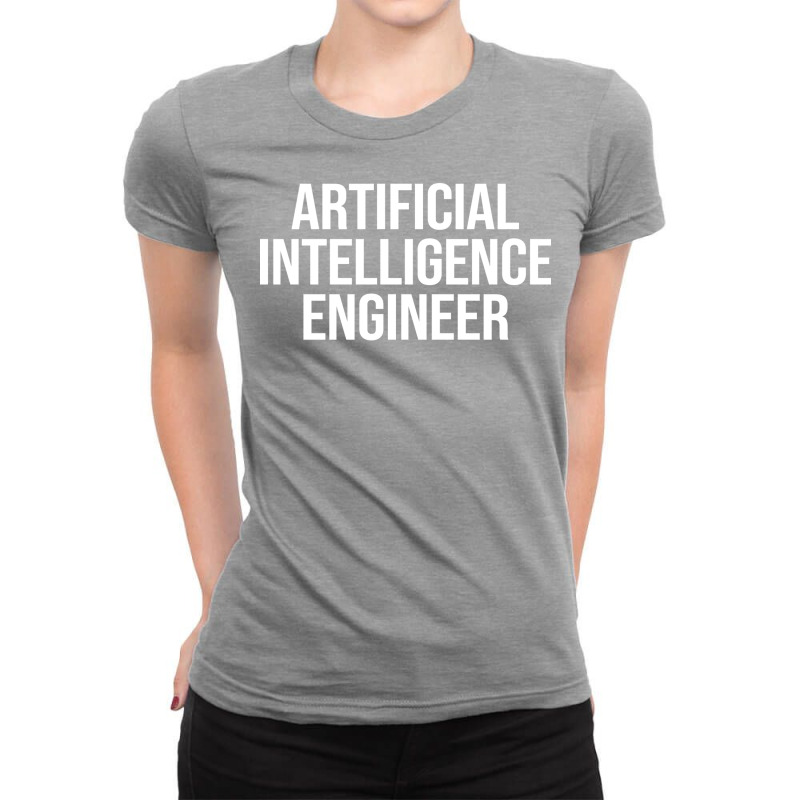 Artificial Intelligence Engineer (1) Ladies Fitted T-Shirt by qotibawojtany | Artistshot