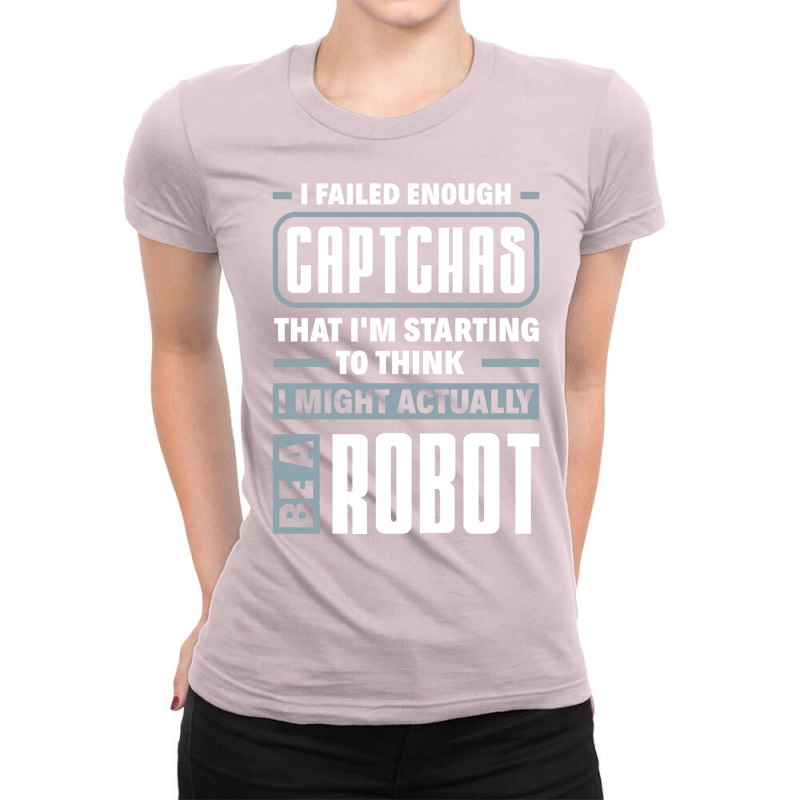 Robotics Engineering For Humanoid Robots Lovers Funny Quote (1) Ladies Fitted T-Shirt by takowudvarip | Artistshot