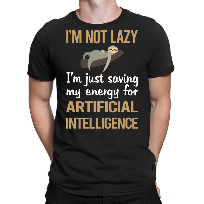 Saving Energy Artificial Intelligence Ai T-shirt | Artistshot