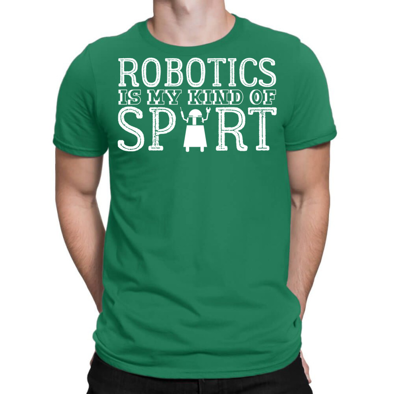 Robotics Sport Joke Sports Robotic T-shirt | Artistshot