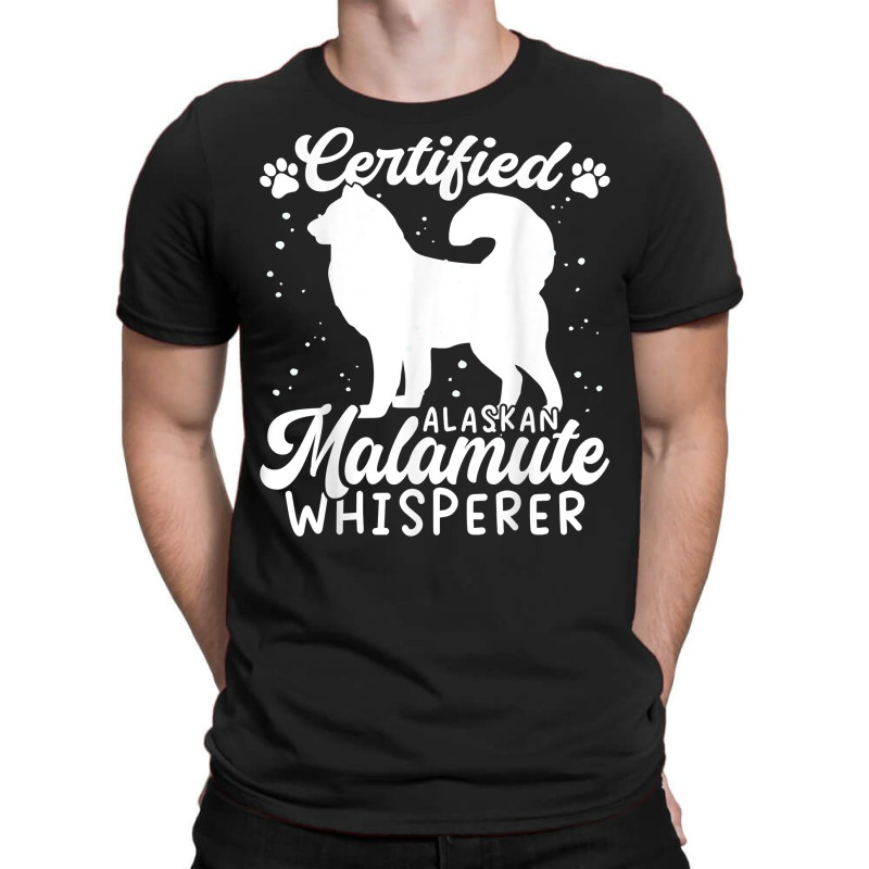 Alaska Malamute Dog Lover Dad Mom Whisperer Alaskan Malamute T Shirt T-shirt | Artistshot