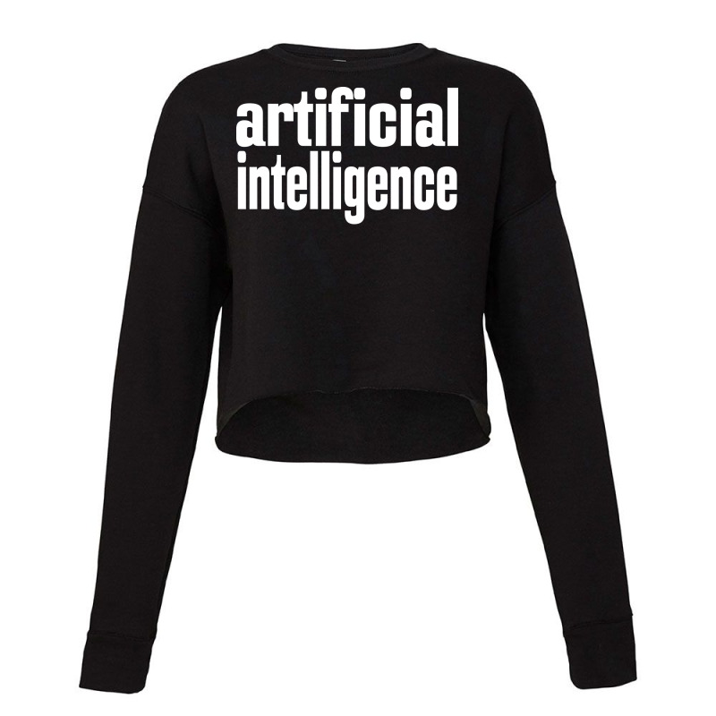 Artificial Intelligence (12) Cropped Sweater by hasmeenawfer5 | Artistshot