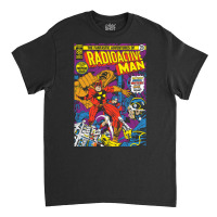 Radioactive Man! Classic T-shirt | Artistshot