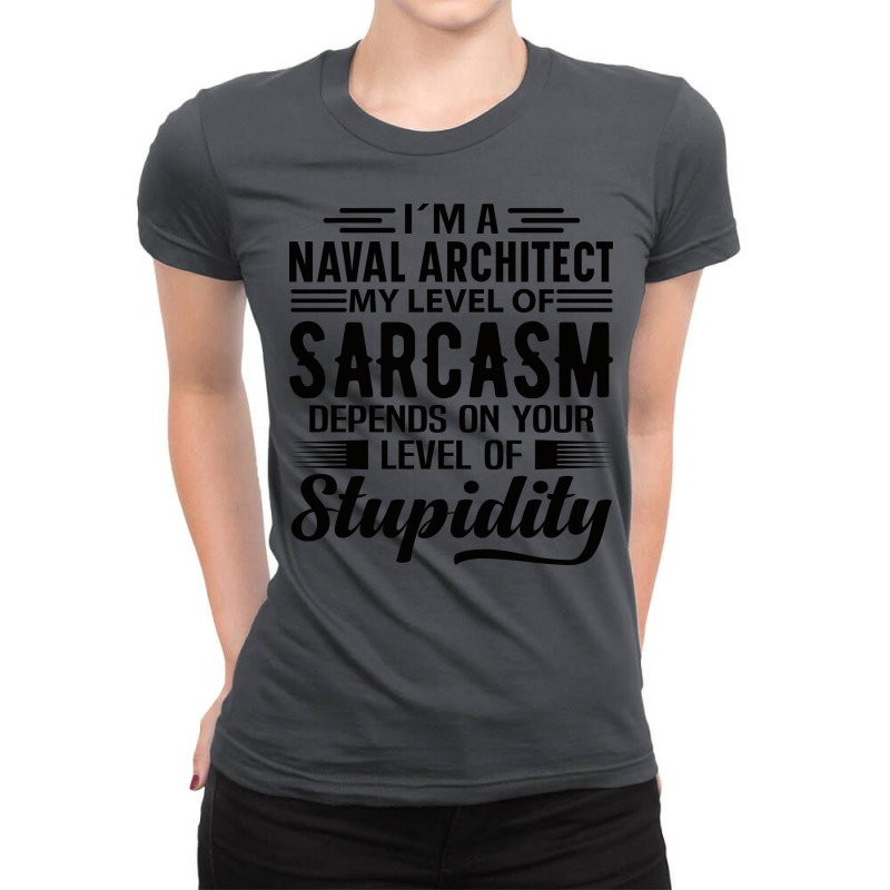 Im A Naval Architect Gift Ladies Fitted T-Shirt by sawinwillcaz | Artistshot