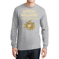 Artificial Intelligence Ai Long Sleeve Shirts | Artistshot