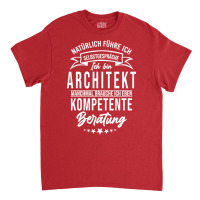 Architect Funny Humor Site Manager Client Funny Classic T-shirt | Artistshot