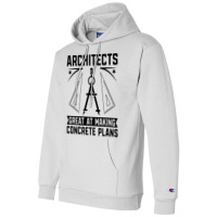 Architects Great At Making Architecture Job Nature Champion Hoodie | Artistshot