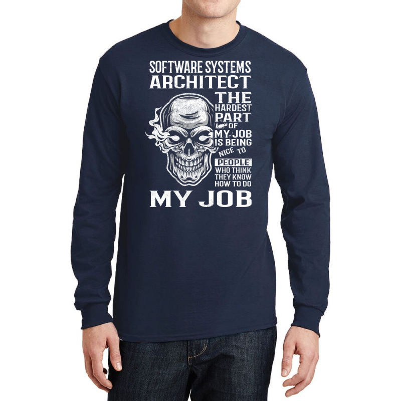 Software Systems Architect T  The Hardest Part Gift Item Tee Long Sleeve Shirts | Artistshot